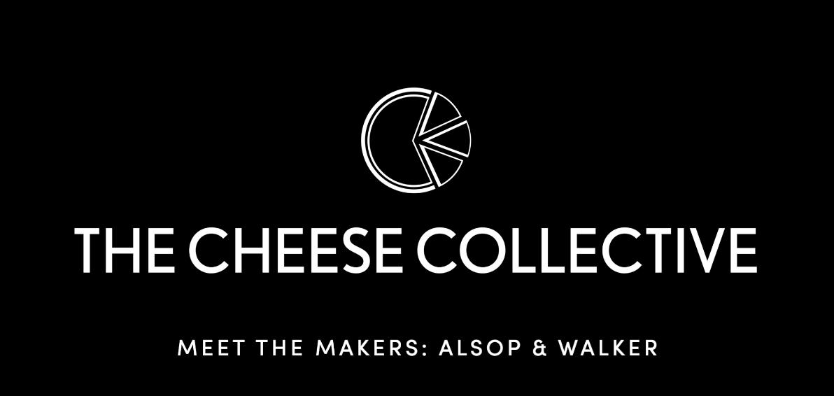 The Cheese Collective 'Meet the Makers': Alsop & Walker