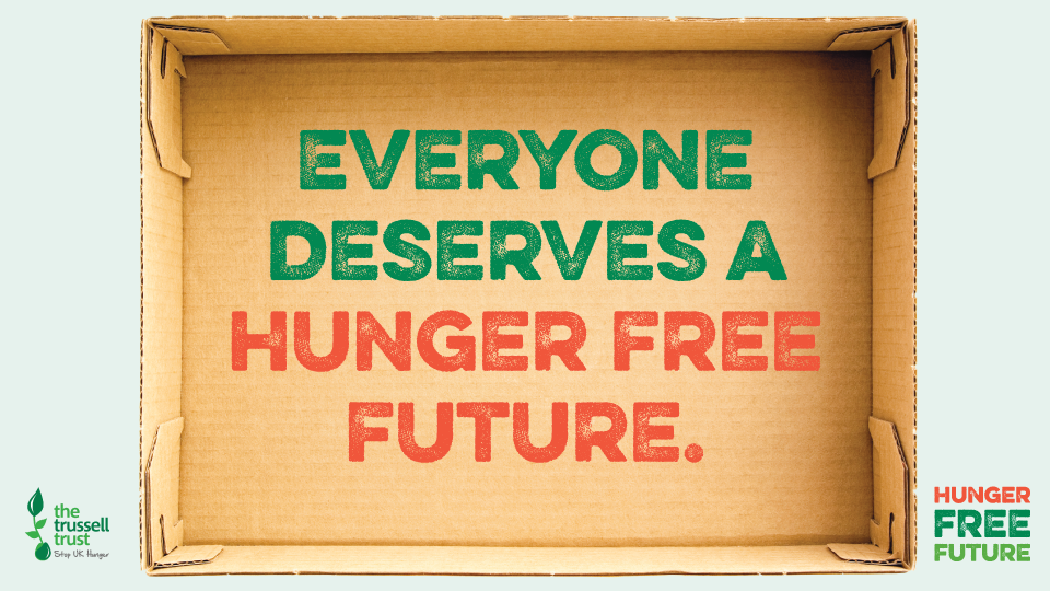 We’re supporting The Trussell Trust’s #HungerFreeFuture campaign